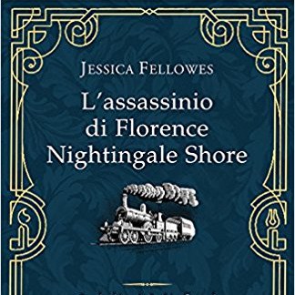 "L’assassinio di Florence Nightingale Shore", Jessica Fellowes