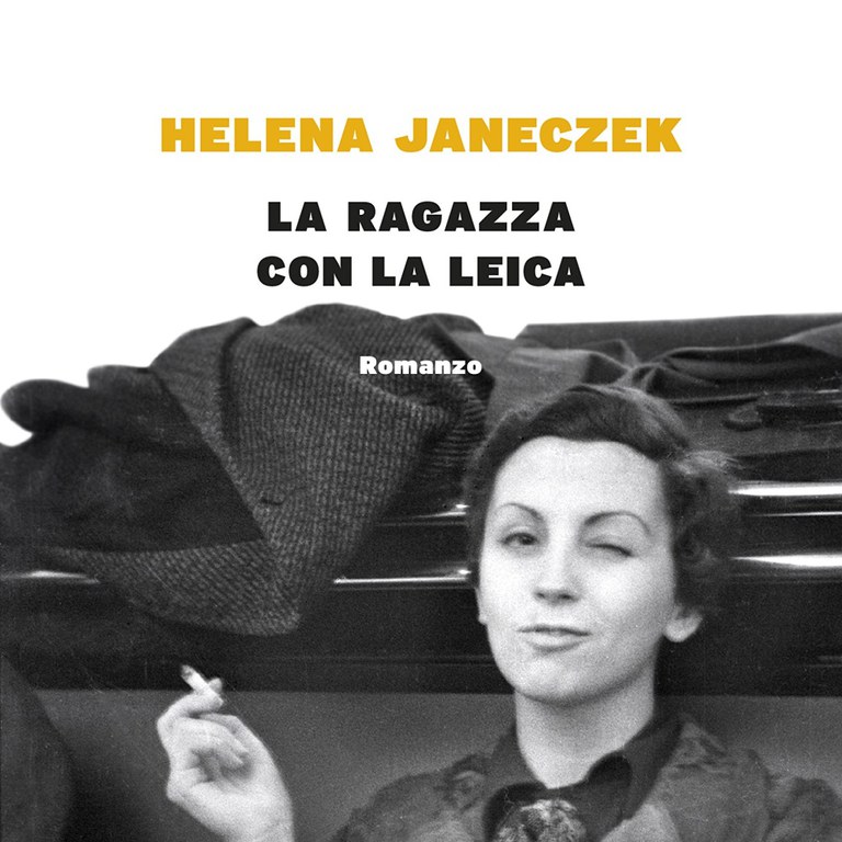 “La ragazza con la Leica” di Helena Janeczeck