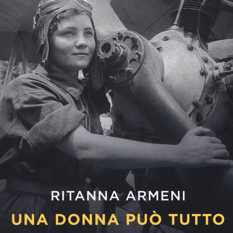 “Una donna può tutto. 1941. Volano le streghe della notte” di Ritanna Armeni