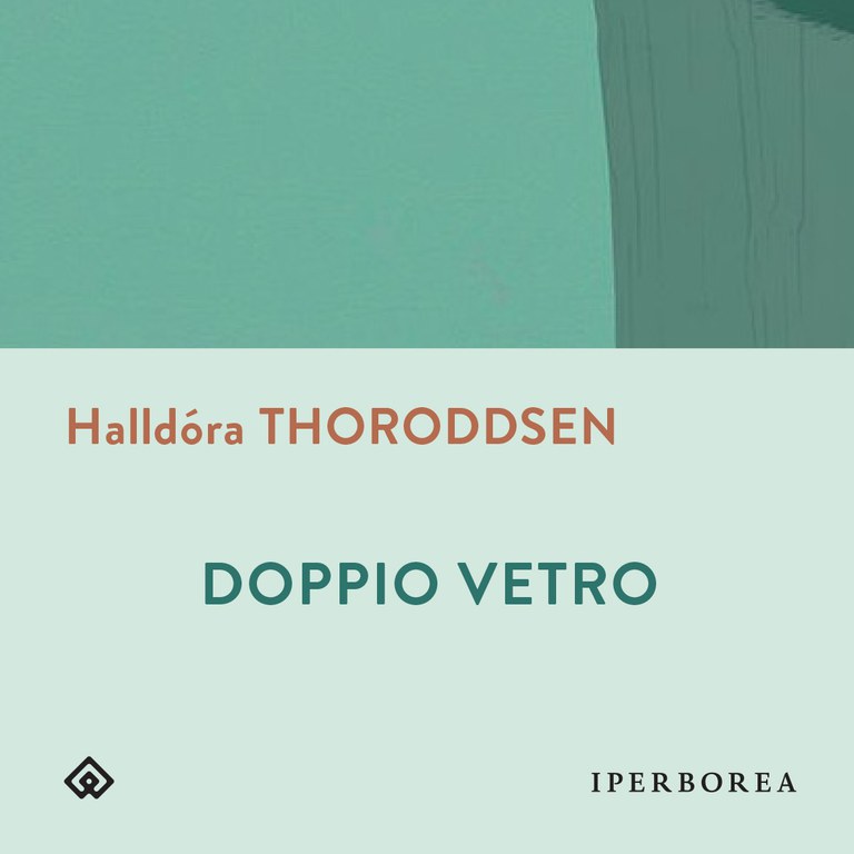 “Doppio vetro”, Halldóra Thoroddsen