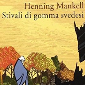 Henning Mankell, “Stivali di gomma svedesi”