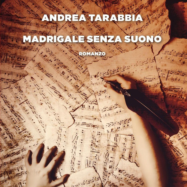 "Madrigale senza suono", di Andrea Tarabbia